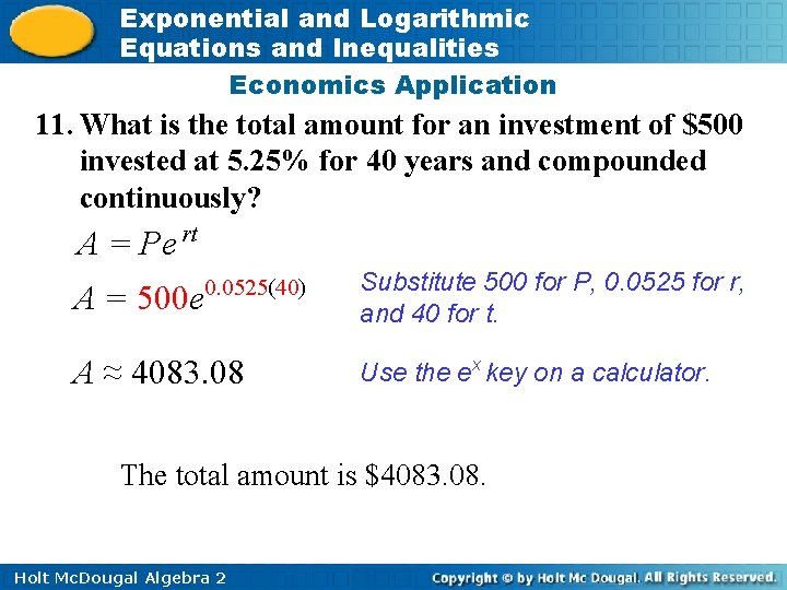 Exponential and Logarithmic Equations and Inequalities Economics Application 11. What is the total amount