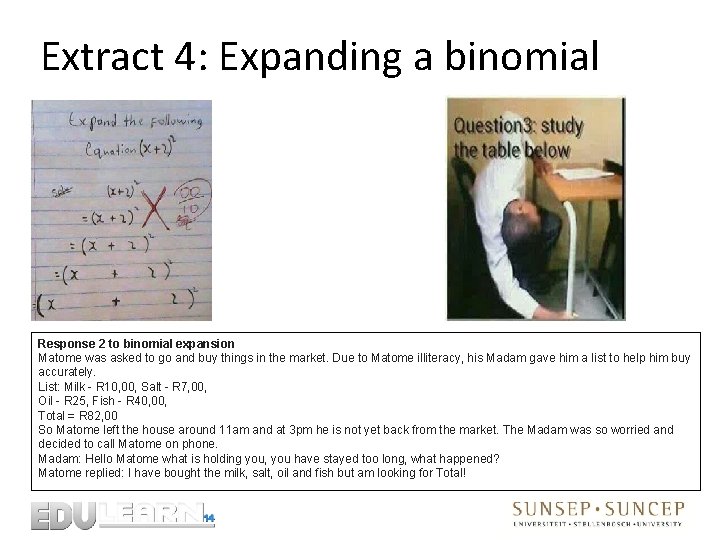 Extract 4: Expanding a binomial Response 2 to binomial expansion Matome was asked to