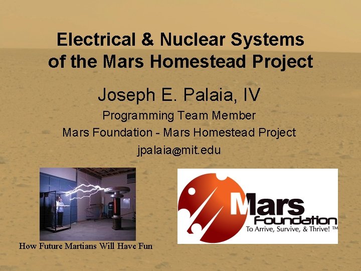 Electrical & Nuclear Systems of the Mars Homestead Project Joseph E. Palaia, IV Programming