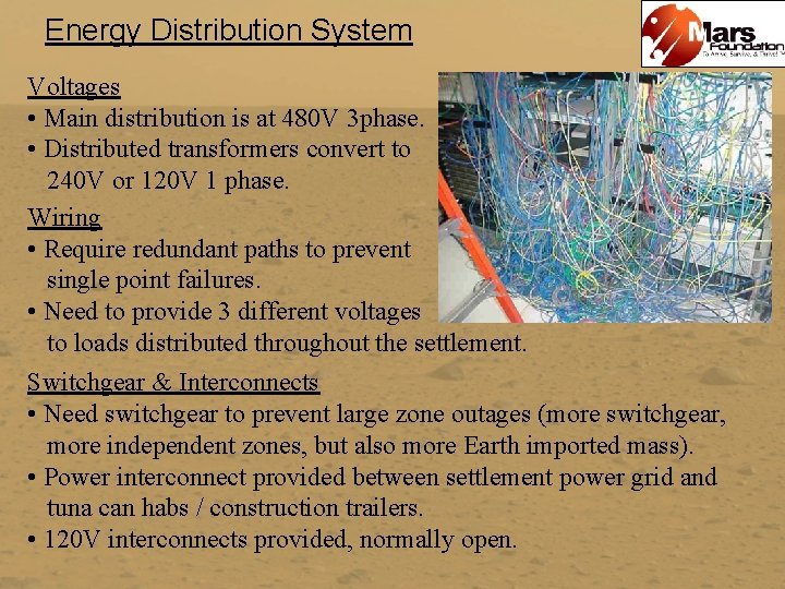 Energy Distribution System Voltages • Main distribution is at 480 V 3 phase. •