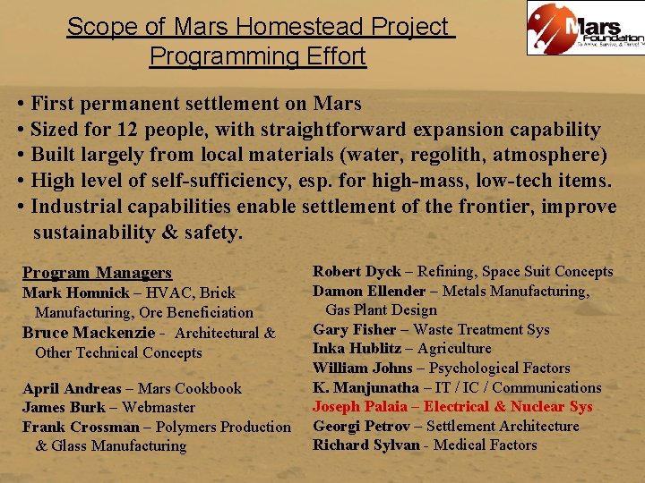 Scope of Mars Homestead Project Programming Effort • First permanent settlement on Mars •