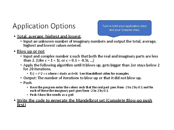 Application Options Turn in both your application class and your Complex class. • Total,