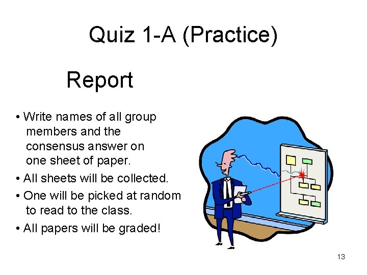 Quiz 1 -A (Practice) Report • Write names of all group members and the