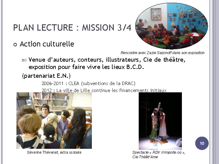 PLAN LECTURE : MISSION 3/4 Action culturelle Rencontre avec Zazie Sazonoff dans son exposition