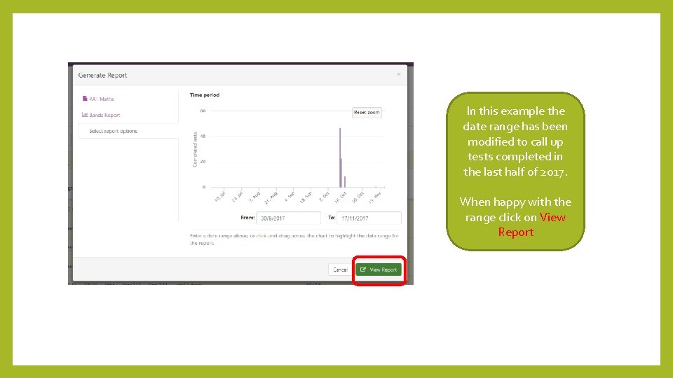 In this example the date range has been modified to call up tests completed