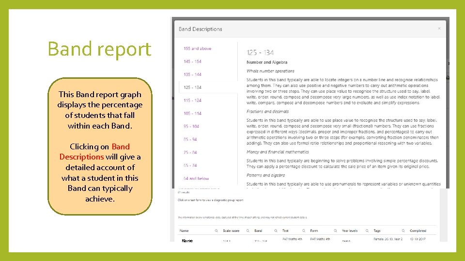 Band report This Band report graph displays the percentage of students that fall within