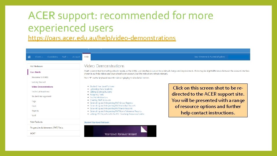 ACER support: recommended for more experienced users https: //oars. acer. edu. au/help/video-demonstrations Click on