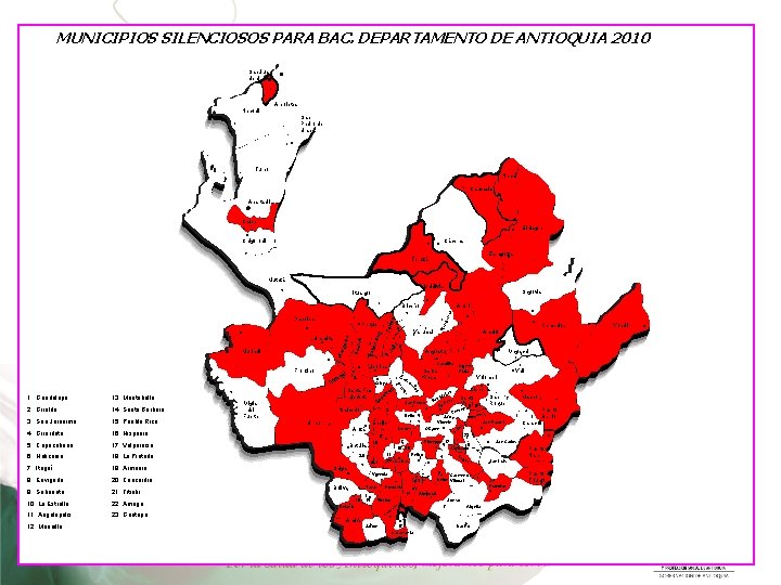 MUNICIPIOS SILENCIOSOS PARA BAC. DEPARTAMENTO DE ANTIOQUIA 2010 San Juan de Uraba Arboletes Necoclí MUNICIPIOS SILENCIOSOS PARA BAC. DEPARTAMENTO DE ANTIOQUIA 2010 San Juan de Uraba Arboletes Necoclí
