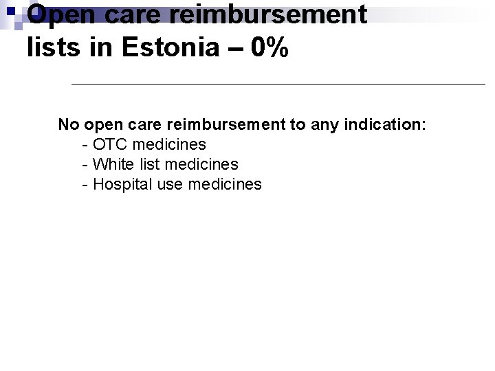 Open care reimbursement lists in Estonia – 0% No open care reimbursement to any