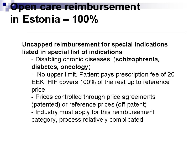 Open care reimbursement in Estonia – 100% Uncapped reimbursement for special indications listed in