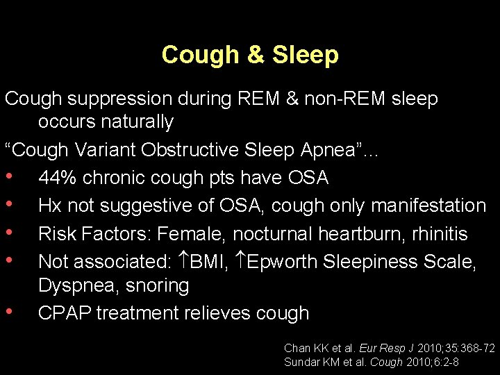 Cough & Sleep Cough suppression during REM & non-REM sleep occurs naturally “Cough Variant