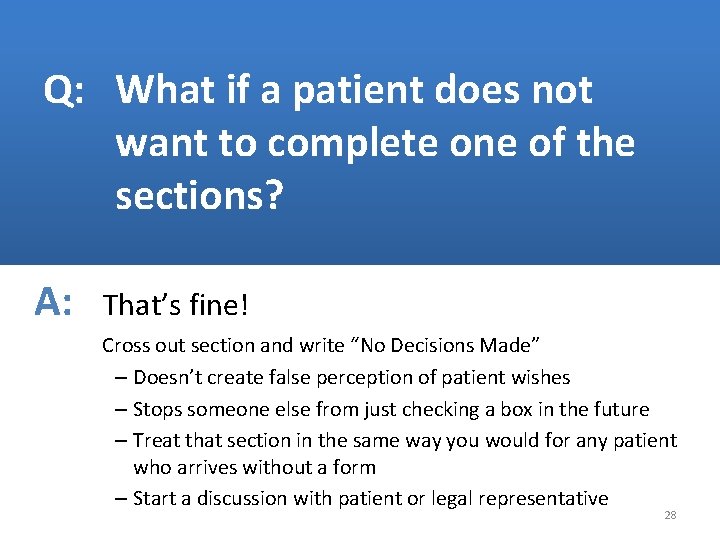 Q: What if a patient does not want to complete one of the sections?