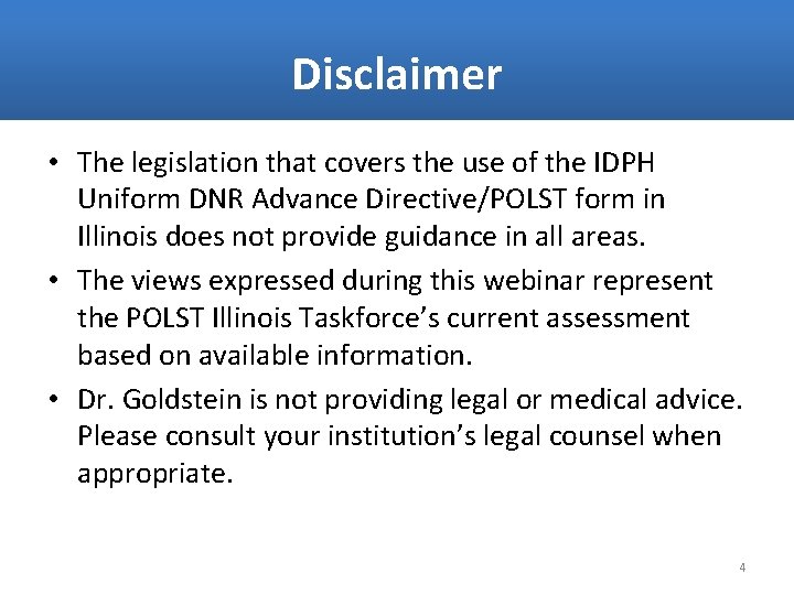 Disclaimer • The legislation that covers the use of the IDPH Uniform DNR Advance