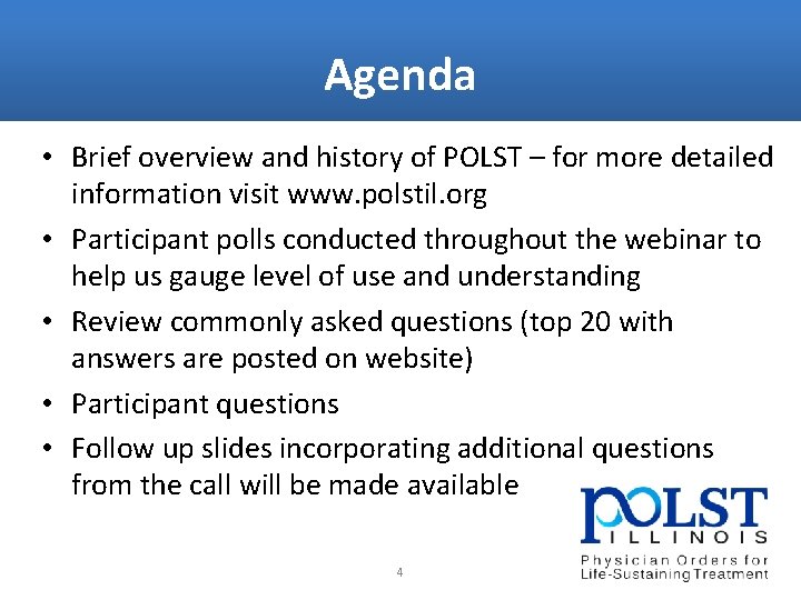 Agenda • Brief overview and history of POLST – for more detailed information visit