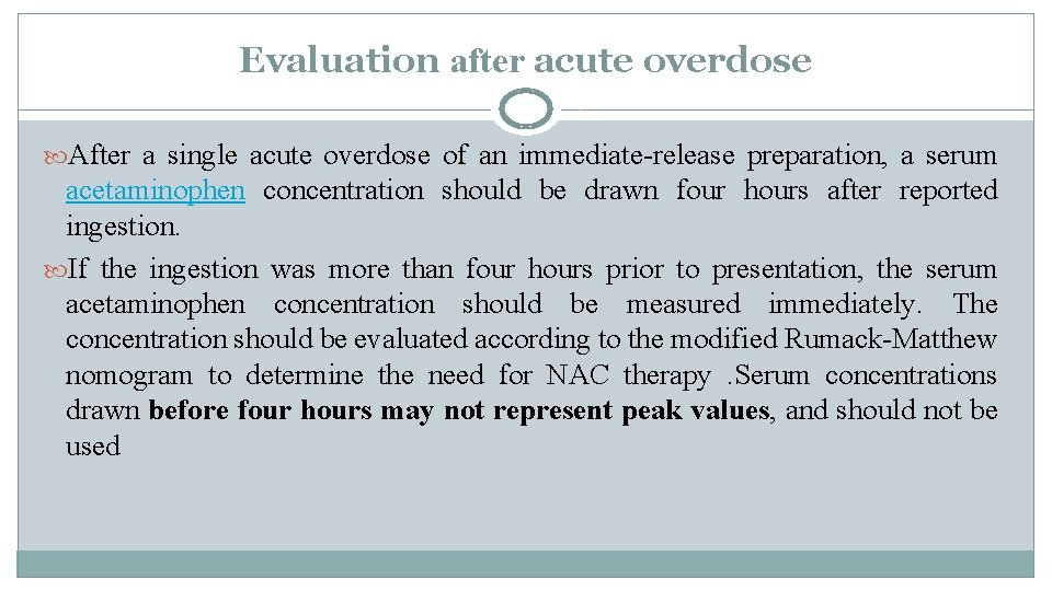 Evaluation after acute overdose After a single acute overdose of an immediate-release preparation, a Evaluation after acute overdose After a single acute overdose of an immediate-release preparation, a