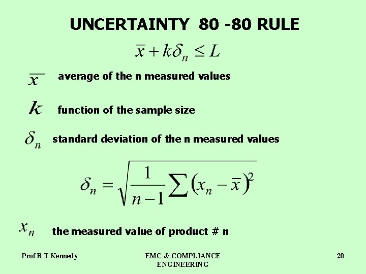  UNCERTAINTY 80 -80 RULE average of the n measured values function of the