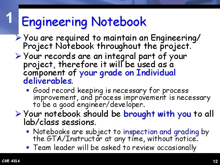 1 Engineering Notebook Ø You are required to maintain an Engineering/ Project Notebook throughout