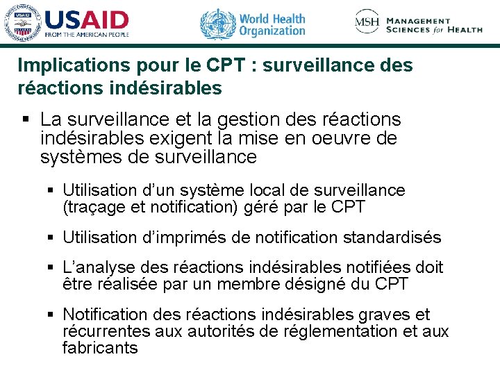 Implications pour le CPT : surveillance des réactions indésirables § La surveillance et la