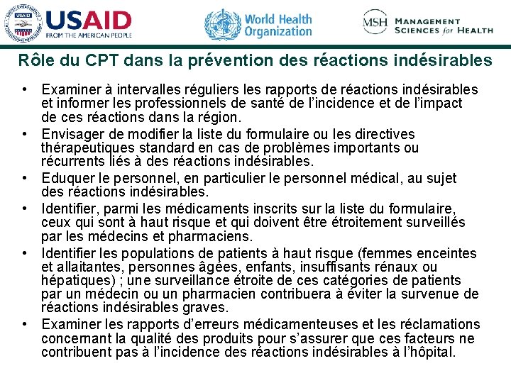 Rôle du CPT dans la prévention des réactions indésirables • Examiner à intervalles réguliers