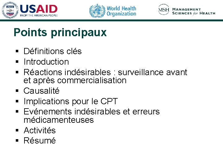 Points principaux § Définitions clés § Introduction § Réactions indésirables : surveillance avant et