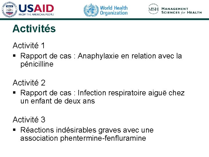 Activités Activité 1 § Rapport de cas : Anaphylaxie en relation avec la pénicilline