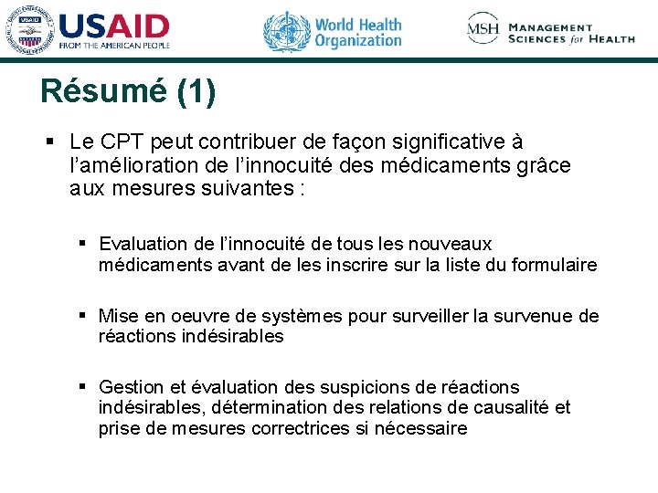 Résumé (1) § Le CPT peut contribuer de façon significative à l’amélioration de l’innocuité