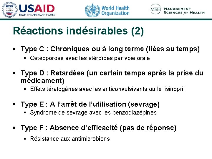 Réactions indésirables (2) § Type C : Chroniques ou à long terme (liées au