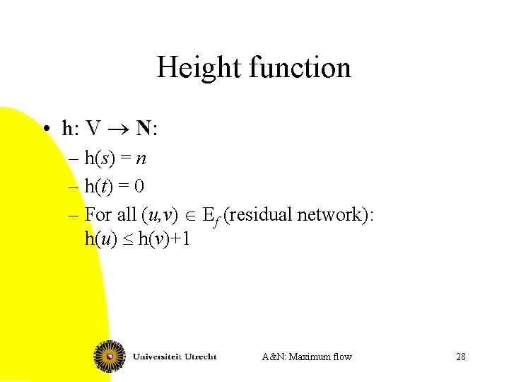 Height function • h: V ® N: – h(s) = n – h(t) =