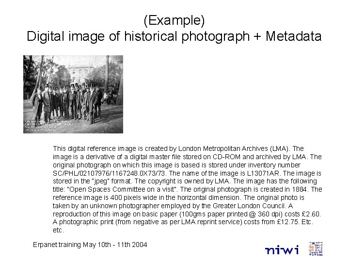(Example) Digital image of historical photograph + Metadata This digital reference image is created