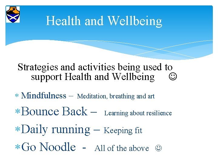 Health and Wellbeing Strategies and activities being used to support Health and Wellbeing Mindfulness