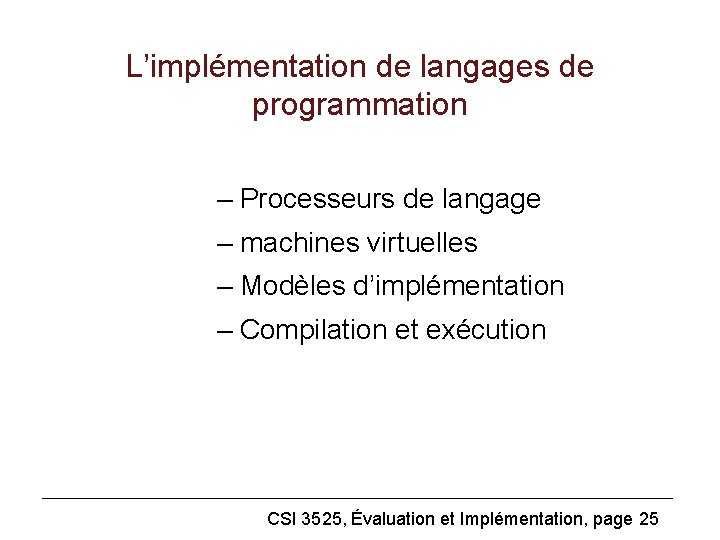 L’implémentation de langages de programmation – Processeurs de langage – machines virtuelles – Modèles