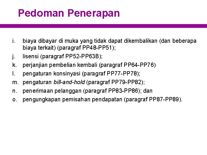 Pedoman Penerapan i. biaya dibayar di muka yang tidak dapat dikembalikan (dan beberapa biaya