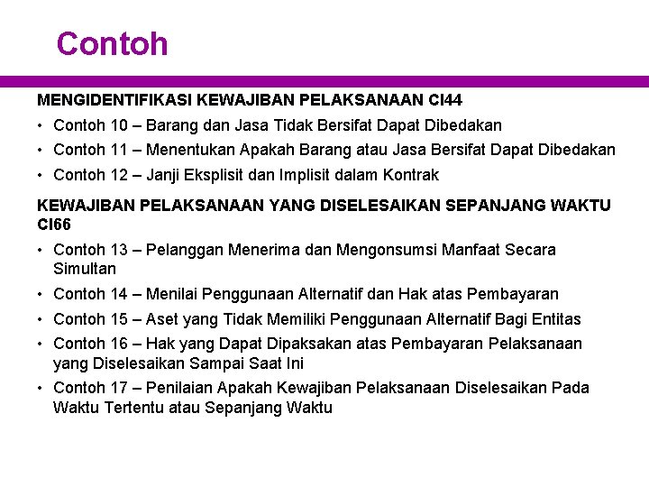 Contoh MENGIDENTIFIKASI KEWAJIBAN PELAKSANAAN CI 44 • Contoh 10 – Barang dan Jasa Tidak