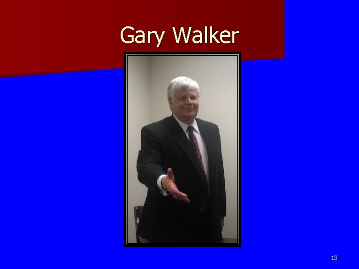 Gary Walker 13 