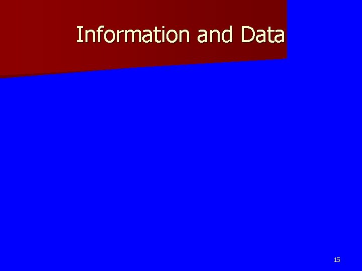 Information and Data 15 