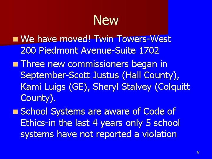 New n We have moved! Twin Towers-West 200 Piedmont Avenue-Suite 1702 n Three new