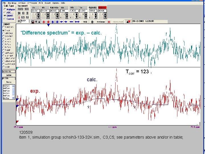 “Difference spectrum” = exp. – calc. Tcorr = 123. calc. exp. 120509: item 1,
