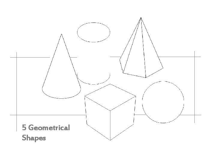 5 Geometrical Shapes 