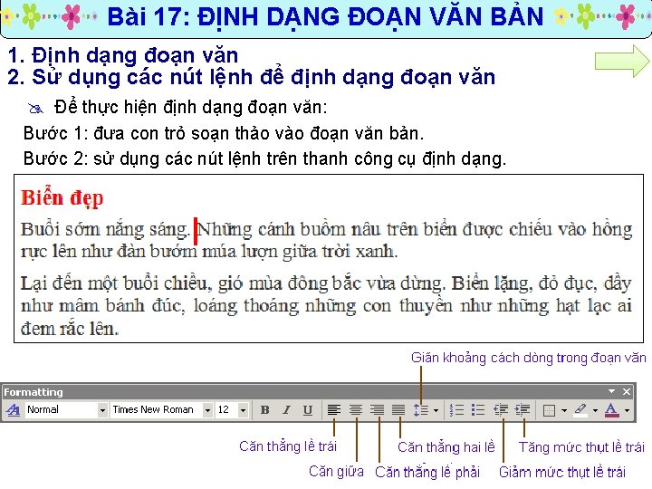 Bài 17: ĐỊNH DẠNG ĐOẠN VĂN BẢN 1. Định dạng đoạn văn 2. Sử