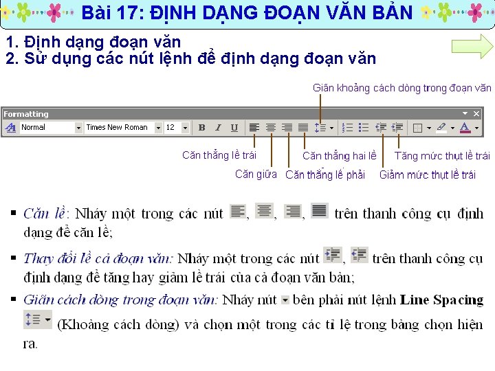 Bài 17: ĐỊNH DẠNG ĐOẠN VĂN BẢN 1. Định dạng đoạn văn 2. Sử