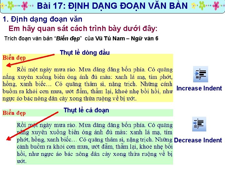 Bài 17: ĐỊNH DẠNG ĐOẠN VĂN BẢN 1. Định dạng đoạn văn Em hãy