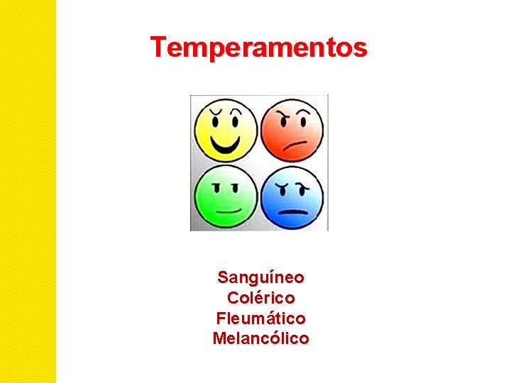 Temperamentos Sanguíneo Colérico Fleumático Melancólico 