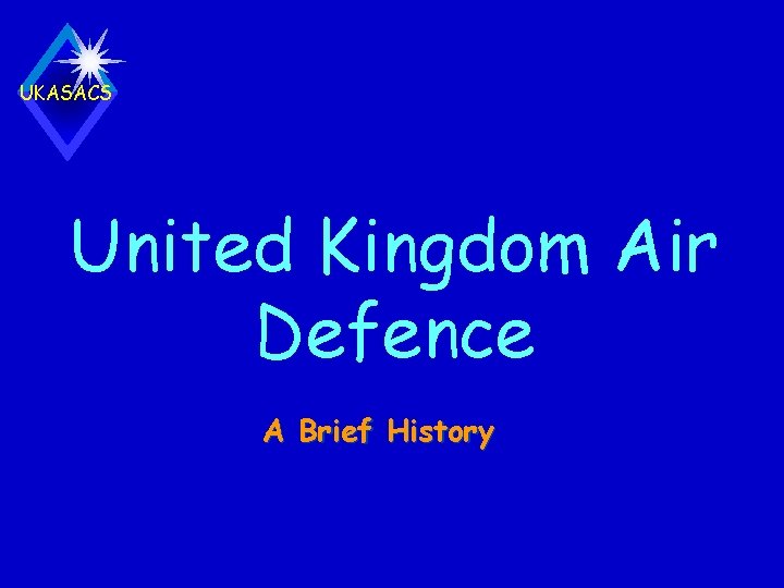 UKASACS United Kingdom Air Defence A Brief History 