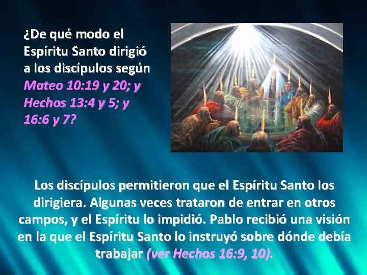 ¿De qué modo el Espíritu Santo dirigió a los discípulos según Mateo 10: 19