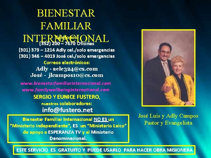 BIENESTAR FAMILIAR Teléfonos: INTERNACIONAL (352) 200 – 7670 Oficinas (301) 379 – 1214 Adly