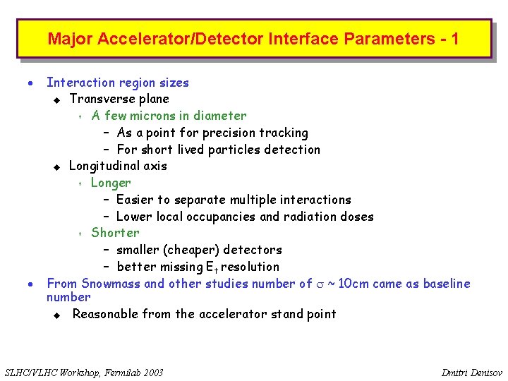 Major Accelerator/Detector Interface Parameters - 1 · · Interaction region sizes u Transverse plane