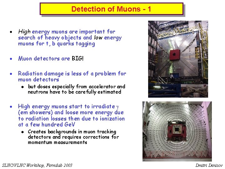 Detection of Muons - 1 · High energy muons are important for search of