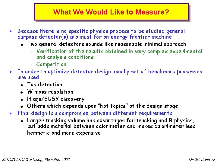 What We Would Like to Measure? · · · Because there is no specific