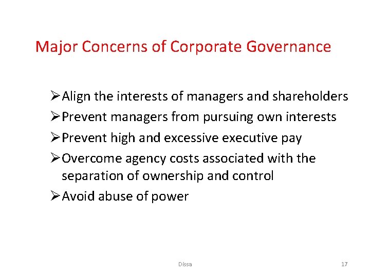 Major Concerns of Corporate Governance ØAlign the interests of managers and shareholders ØPrevent managers