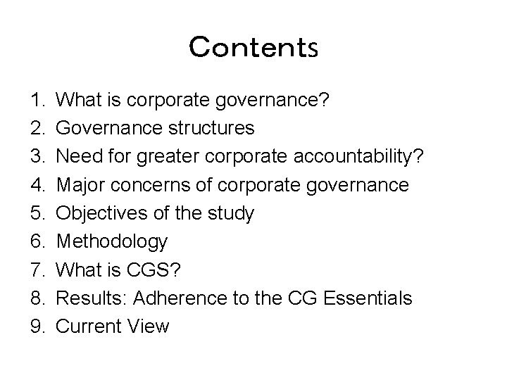 Ｃｏｎｔｅｎｔs 1. 2. 3. 4. 5. 6. 7. 8. 9. What is corporate governance?